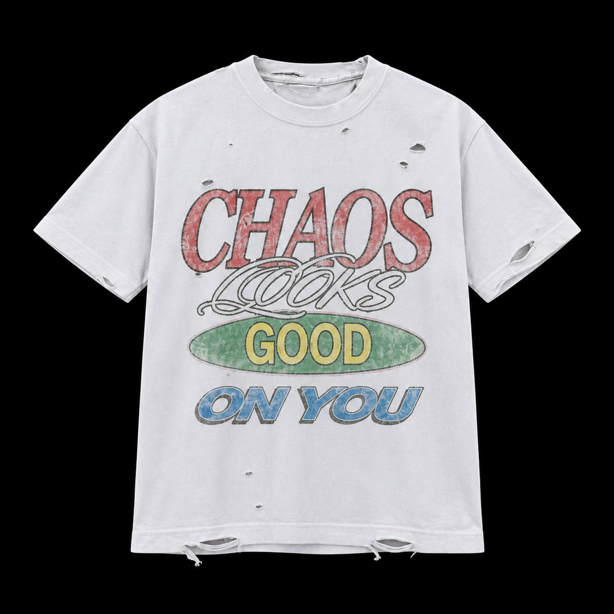 CHAOS LOOKS GOOD ON YOU TEE