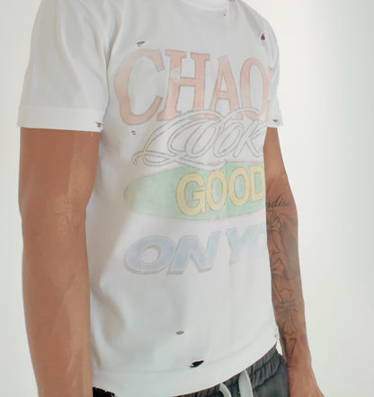 CHAOS LOOKS GOOD ON YOU TEE