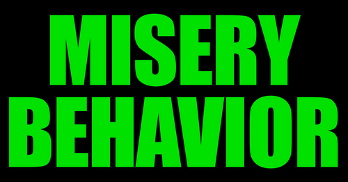 Misery Behavior